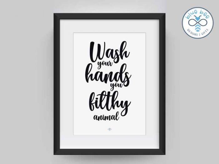 Blue Bee Poster - Wash Your Hands You Filthy Animal